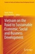Vietnam on the Road to Sustainable Economic, Social and Business Development