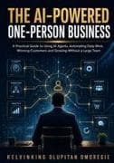 The AI-Powered One-Person Business