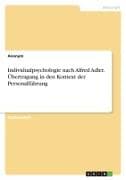 Individualpsychologie nach Alfred Adler. Übertragung in den Kontext der Personalführung