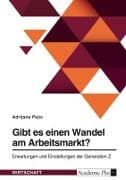 Gibt es einen Wandel am Arbeitsmarkt? Erwartungen und Einstellungen der Generation Z