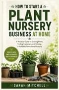 How to Start a Plant Nursery Business at Home