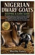 NIGERIAN DWARF GOATS KEEPING AND CARE GUIDE