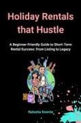 Holiday Rentals That Hustle