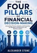 The Four Pillars of Financial Decision-Making