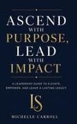 Ascend with Purpose. Lead with Impact
