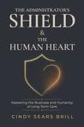 The Administrator's Shield & The Human Heart