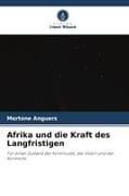 Afrika und die Kraft des Langfristigen