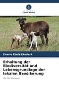 Erhaltung der Biodiversität und Lebensgrundlage der lokalen Bevölkerung