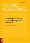 German Space Strategy in Times of Geopolitical Turbulence