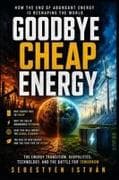 Goodbye Cheap Energy