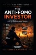 The Anti-FOMO Investor