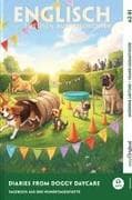 Diaries from Doggy Daycare - Englisch lernen mit lustigen Kurzgeschichten A2-B1 (+ Audio-Online)