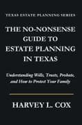 The No Nonsense Guide to Estate Planning in Texas