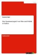 Das Zusammenspiel von Film und Politik in Indien