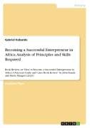 Becoming a Successful Entrepreneur in Africa. Analysis of Principles and Skills Required