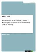 Womanhood in Tiv Literary Genres. A Reinterpretation of Gender Roles in an African Society