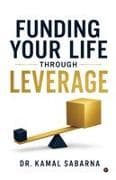 Funding Your Life Through Leverage