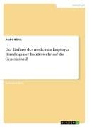Der Einfluss des modernen Employer Brandings der Bundeswehr auf die Generation Z