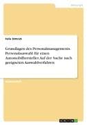 Grundlagen des Personalmanagements. Personalauswahl für einen Automobilhersteller. Auf der Suche nach geeigneten Auswahlverfahren