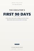 The Executor's First 90 Days