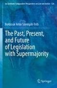 The Past, Present, and Future of Legislation with Supermajority