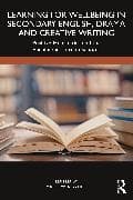 Learning for Wellbeing in Secondary English, Drama and Creative Writing