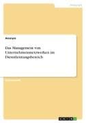 Das Management von Unternehmensnetzwerken im Dienstleistungsbereich