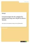 Voraussetzungen für die erfolgreiche Implementierung eines EFQM Excellence Modells