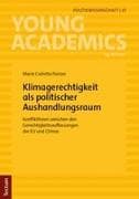 Klimagerechtigkeit als politischer Aushandlungsraum