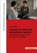 Schauspiel im Dienst der medizinischen Semiotik