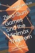 Zero-Sum Games and the Minimax Theorem