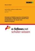 Konzept zur Etablierung eines strategischen Controllings. Falldarstellung anhand eines Krankenhauses der Grund- und Regelversorgung