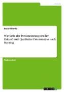 Wie sieht der Personentransport der Zukunft aus? Qualitative Datenanalyse nach Mayring