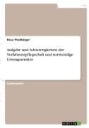 Aufgabe und Schwierigkeiten der Verfahrenspflegschaft und notwendige Lösungsansätze