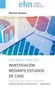 Guía breve y práctica para la investigación mediante estudios de caso