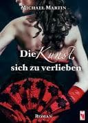Die Kunst, sich zu verlieben