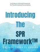 Introducing the SPR Framework