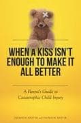 When a Kiss Isn't Enough to Make It All Better