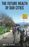 The Future Health Of Our Cities