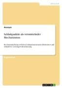 Schlafqualität als vermittelnder Mechanismus
