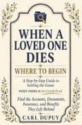WHEN A LOVED ONE DIES - WHERE TO BEGIN