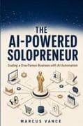 The AI-Powered Solopreneur