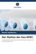 Der Mythos der Gas-OPEC