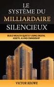 LE SYSTÈME DU MILLIONNAIRE SILENCIEUX