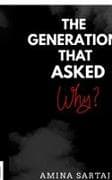 The Generation That Asked Why