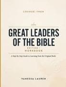 Counsel From Great Leaders Of The Bible Edition 1