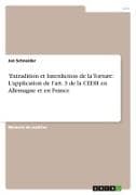 'Extradition et Interdiction de la Torture: L'application de l'art. 3 de la CEDH en Allemagne et en France
