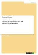 Mitarbeiterqualifizierung als Marketinginstrument