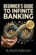 Beginner's Guide to Infinite Banking Vol 1