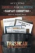 Accusing the American Judicial System of Rampant Corruption